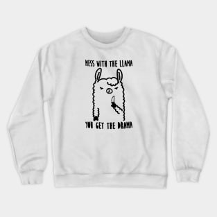 Don't mess with the llama Crewneck Sweatshirt